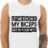 Let Me Know If My Biceps Jersey Muscle Tank - Gym Design Gift Ideas - Gym Clothing